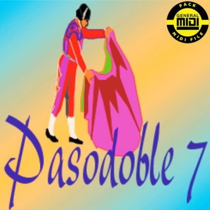 PASODOBLE  7 - Pack 8 MIDI FILE - General Midi - Backing Tracks Immediate Download