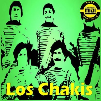 LOS CHAKIS - Pack 8 MIDI FILE - General Midi - Backing Tracks Immediate Download